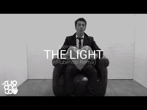 Kieron A Gore - The Light (elRubencio Remix)