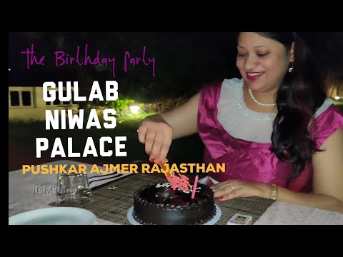 Birthday Party at Gulaab niwaas palace PUSHKAR rajasthan