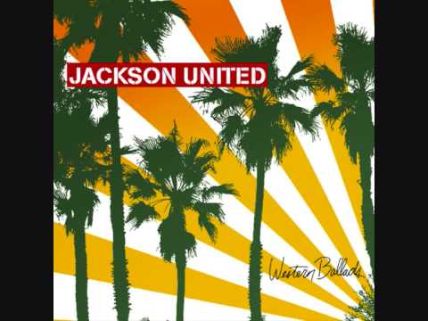 Jackson United - All The Way (Western Ballads)