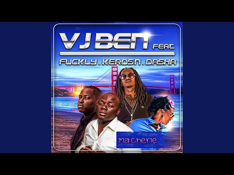 Ma chérie (feat. Fuckly, Keros-N, Dasha)