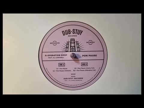 Pon Pause  - D-Operation Drop Feat.  Al Campbell  - Dub Stuy Records – DS SP012  Side A-1