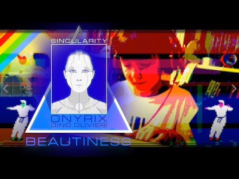 Singularity - Beautiness by Onyrix / Dino Olivieri - EDM Synthwave - 電子音楽 - موسيقى الكترونية