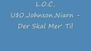 Niarn,L.O.C,Johnson,U$O Der Skal Mer til (tekst i boksen)