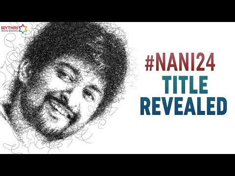 #NANI24 Movie Title Revealed | Nani | Vikram Kumar | Anirudh | Gang Leader | Mythri Movie Makers
