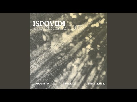 Vlado Sunko: Ispovid Prva