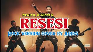 Download lagu Resesi (mara karma) [Rock Version] cover by Aqira  mp3