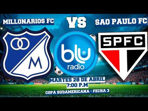 🔴 EN VIVO 🔴MILLONARIOS FC (COL) VS SAO PAULO (BRA) | COPA SUDAMERICANA | FECHA 3
