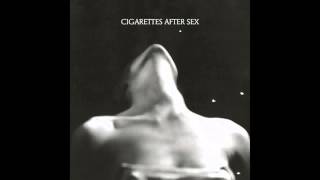 Cigarettes After Sex - Starry Eyes
