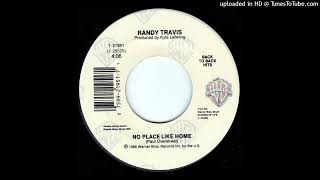 Randy Travis - No Place Like Home - 45 Rip