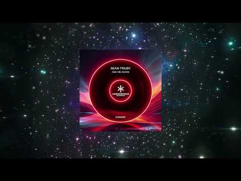Sean Truby - Ask Me Again (Extended Mix) [ Unkonscious Recordings ]