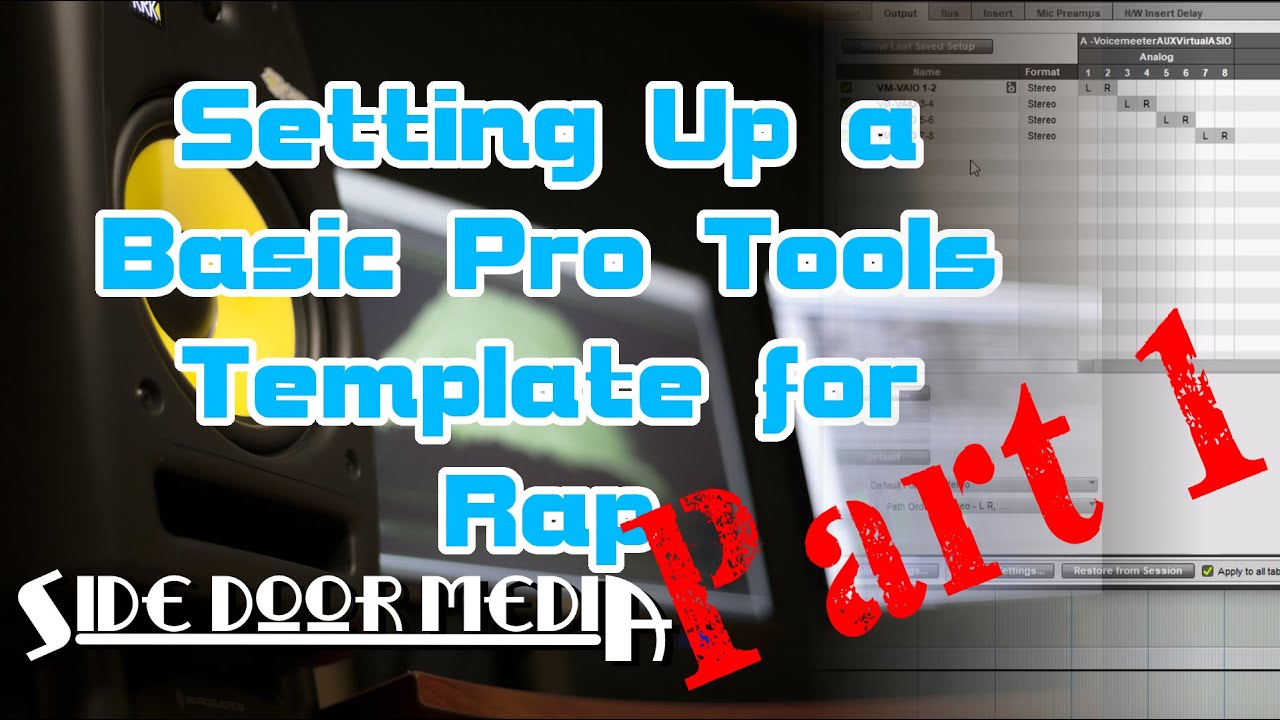 Setting Up a Basic Pro Tools Template for Rap: Part 1