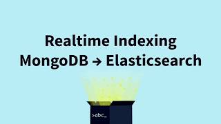 Importing MongoDB data to Elasticsearch in Realtime