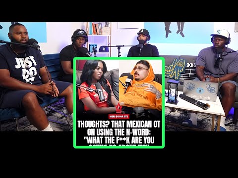 Hispanic rapper Mexican OT claims “N” Word pass & challenges anybody to do something about it