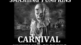 THE SMASHING PUMPKINS- CARNIVAL OF UNKEMPT SECRETS (Full Album)