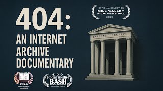 404: An Internet Archive Documentary