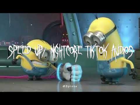 Speed up/nightcore tiktok audios part286 ♡