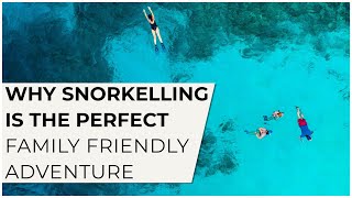 Why Snorkelling is the Perfect Family-Friendly Adventure w/ @AnthonysKey