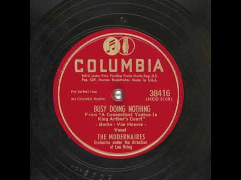 Busy Doing Nothing (1949) - The Modernaires