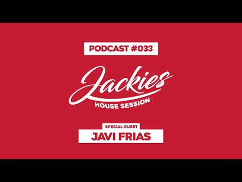 Jackies Music Disco Session - "Javi Frias” (Podcast #033)