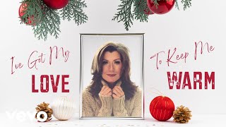 Amy Grant - I&#39;ve Got My Love To Keep Me Warm (Lyric Video)