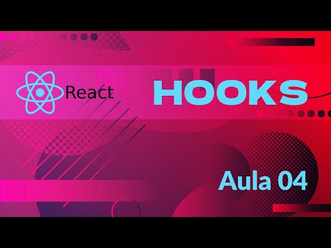 React Hooks: Como Usar o useState na Prática - Aula 04 Completa