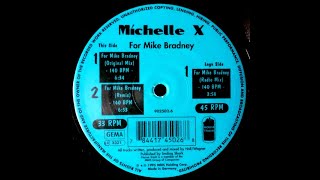 Michelle X - For Mike Bradney (Remix) [902502.6]