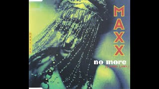 Maxx – No More I Can't Stand It ( Mr Gee's Mix ) 1994.
