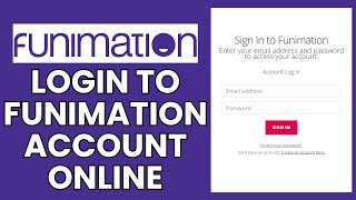 Funimation Account Sign In: How to Login to Your Funimation Account Online