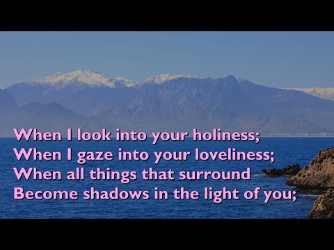 When I look into Your Holiness (I worship you) video