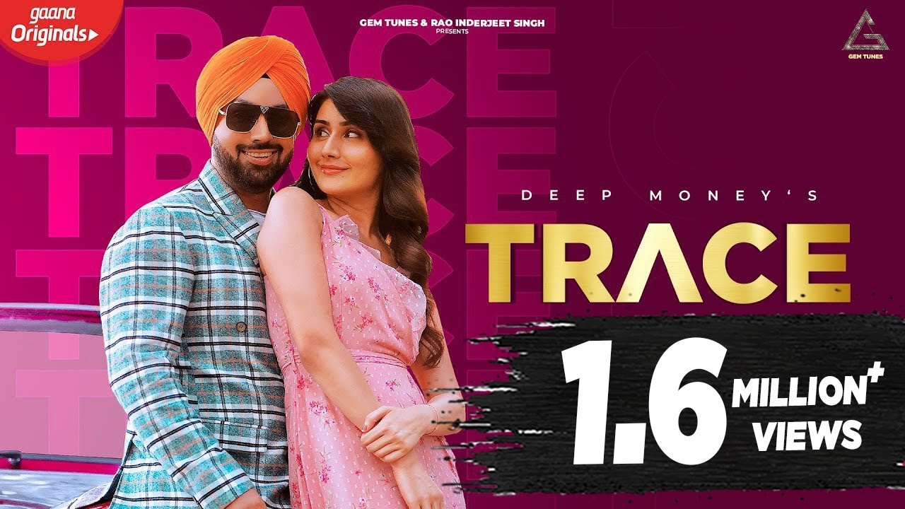 Trace Lyrics | Gem Tunes | Deep Money