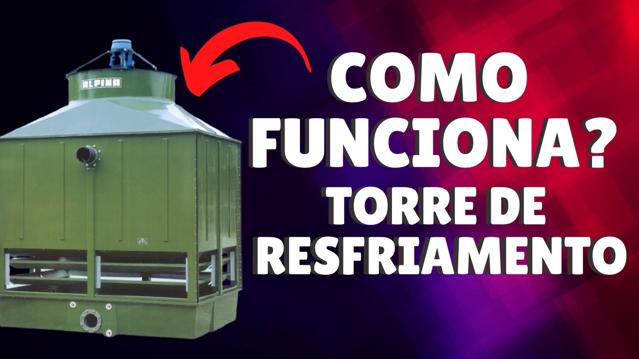 Como funciona uma torre de Resfriamento?