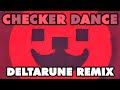 Deltarune - Checker Dance (Remix)