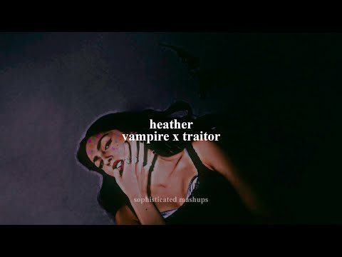 vampire x traitor x Heather (Mashup) Olivia Rodrigo x Conan Gray