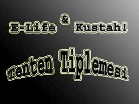 E-Life feat Kustah - Tenten Tiplemesi
