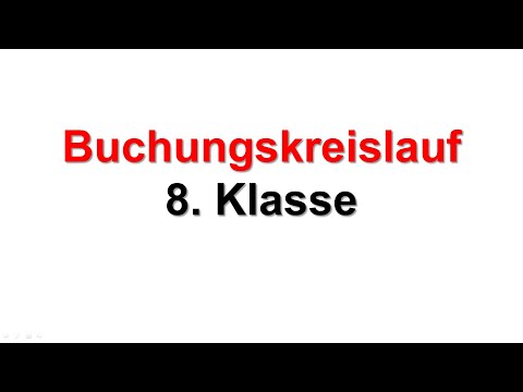 8. Klasse - Der Buchungskreislauf