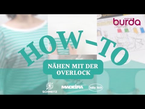 Sewing with Burda: How-To Sewing with an Overlock Machine