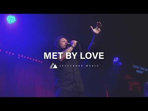 Met By Love (feat. Michael Ketterer) // Live at Influence Church