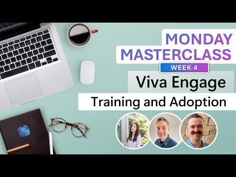 Viva Engage : Strategies for Seamless Launch and Engagement