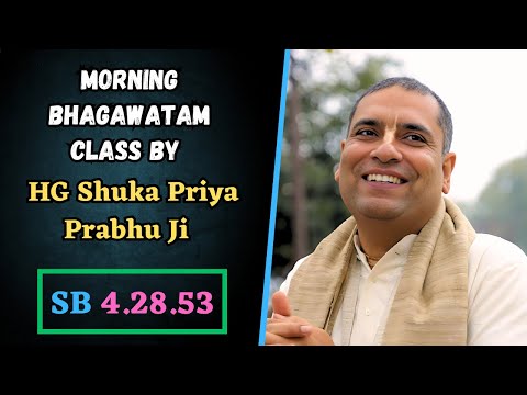 ISKCON ROHINI Morning Bhagwatam Class By HG Shuka Priya Prabhu Ji (SB 4.28.53)
