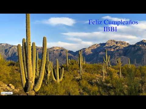 Ibbi  Nature & Naturaleza - Happy Birthday