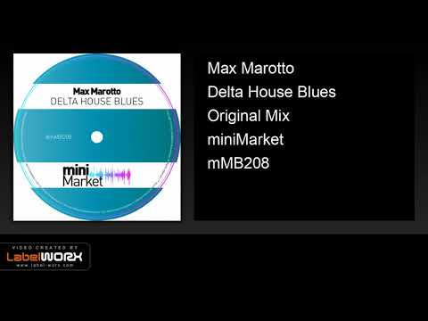 Max Marotto - Delta House Blues (Original Mix)