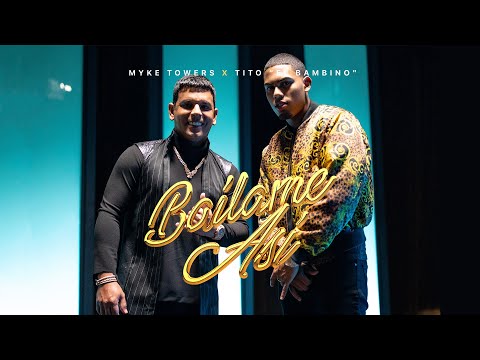 Myke Towers & Tito "El Bambino" - Bailame Así (Video Oficial)