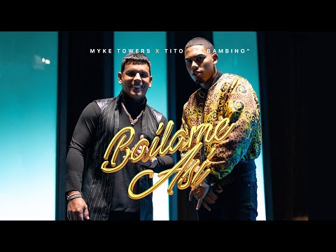 Myke Towers & Tito "El Bambino - Bailame Así