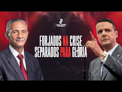 Gerados em meio aos decretos, Forjados na Crise e….. Separados para Glória (Juliano Fraga)