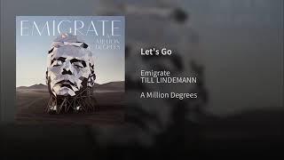 Emigrate - Let's Go feat. Till Lindemann (Official Audio)