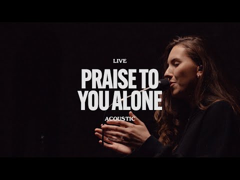 Praise To You Alone (Acoustic) - Gas Street Music, Millie Tilby