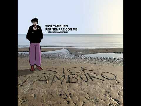 Per Sempre Con Me - Sick Tamburo