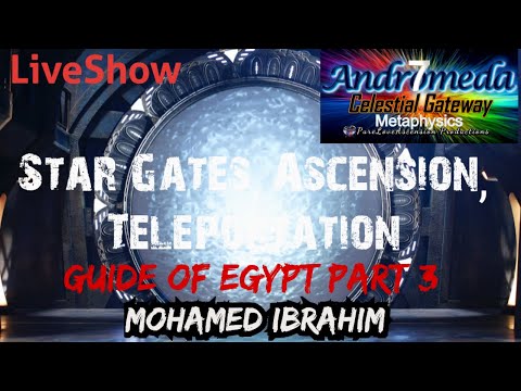 Stargates Ascension Teleportation Guide of Egypt 3 (LIVESHOW)