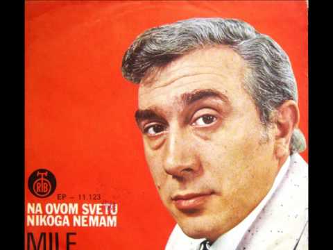 Mile Ivanović Na ovom svetu nikog nemam