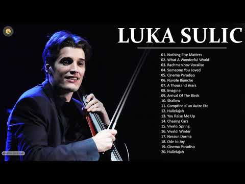 LUKA SULIC. Greatest Hits Full Album 2021 - Best Songs of LUKA SULIC. 2021 - Cello Songs